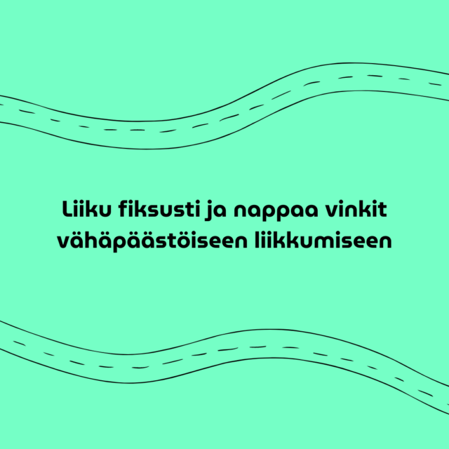 Liiku fiksusti – nappaa vinkit vähäpäästöiseen liikkumiseen